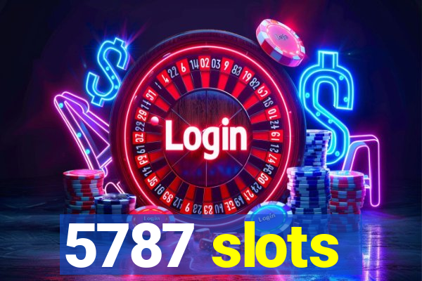 5787 slots